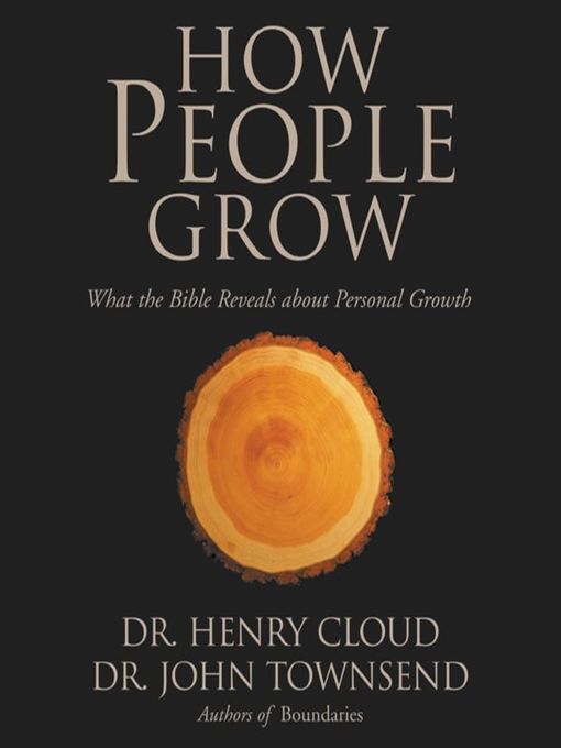 Title details for How People Grow by Henry Cloud - Available